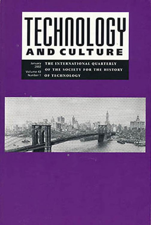 Technology and Culture (January 2002, Volume 43, Number 1)