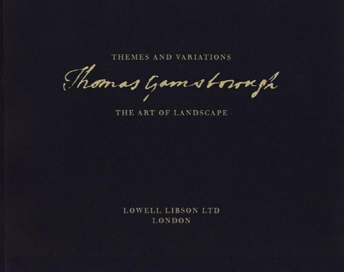 Thomas Gainsborough: Themes and Variations. The Art of Landscape