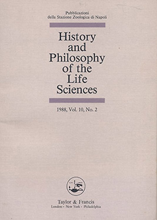 History and Philosophy of the Life Sciences (1988, Vol 10, No. 2)