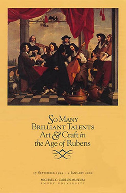 So Many Brilliant Talents: Art and Craft in the Age of Rubens (Exhibition Brochure)