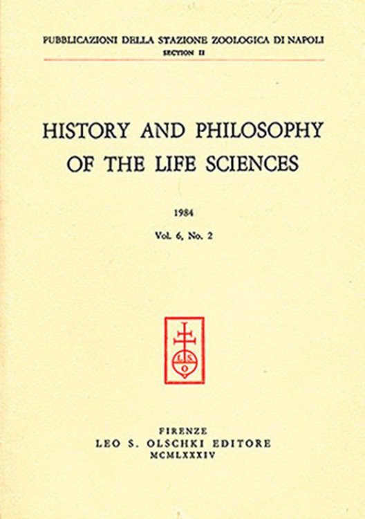 History and Philosophy of the Life Sciences (Volume 6, No. 2, 1984)