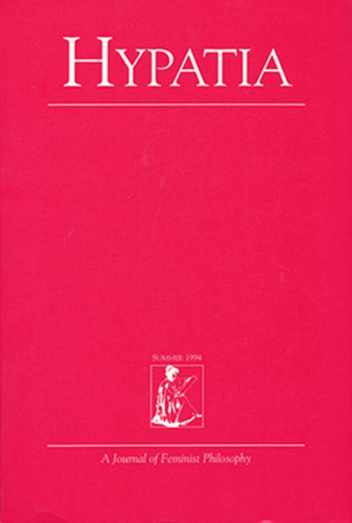 Hypatia: A Journal of Feminist Philosophy (Summer 1994, Volume 9, No. 3)
