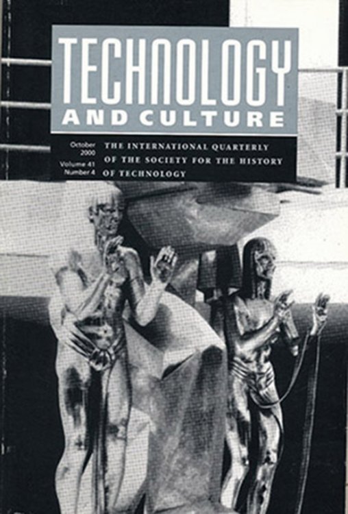 Technology & Culture (October 2000, Volume 41, No. 4)