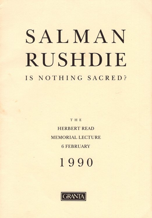 Salman Rushdie: Is Nothing Sacred (Herbert Read Memorial Lecture)