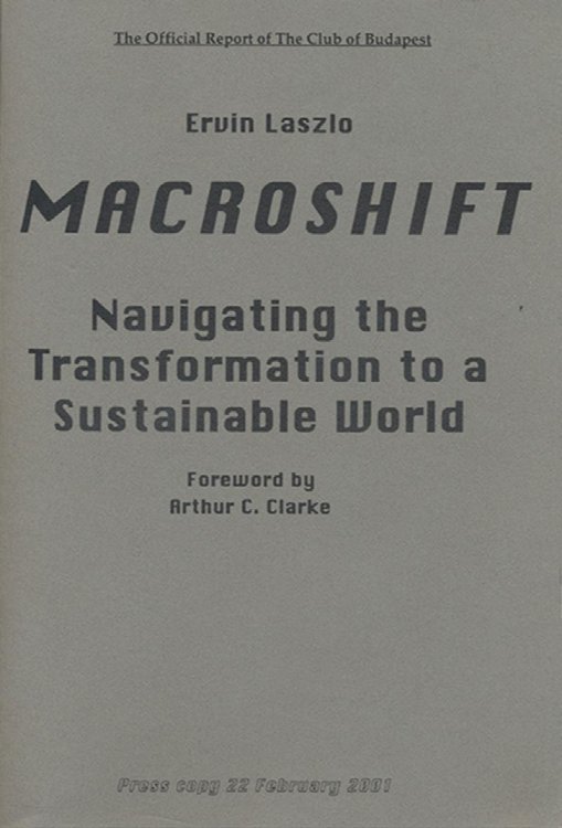 Macroshift: The Official Report of the Club of Budapest (Press copy/Advance Uncorrected Proof: 22 February 2001)