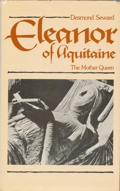 Eleanor of Aquitaine: The Mother Queen
