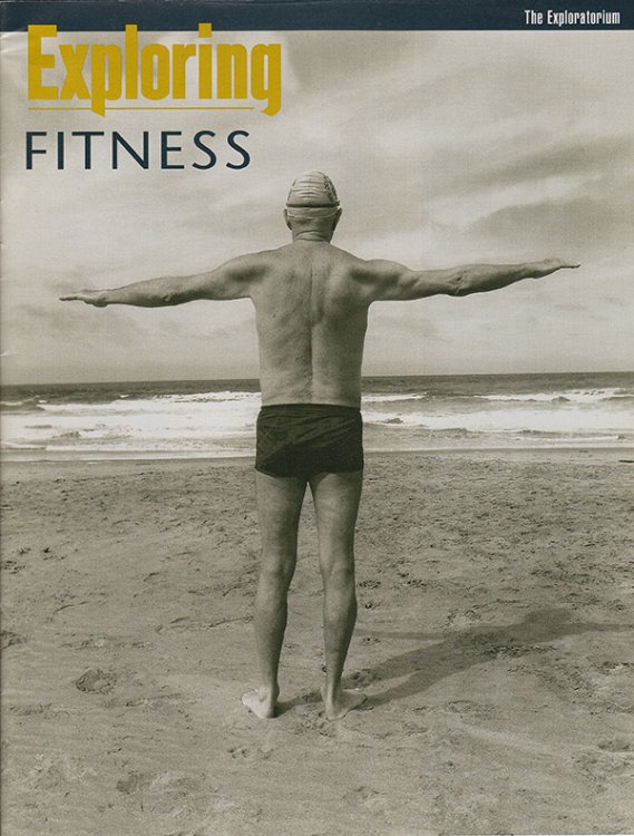 Exploring Fitness (Exploratorium Magazine Vol. 21, No. 3, Fall, 1997)