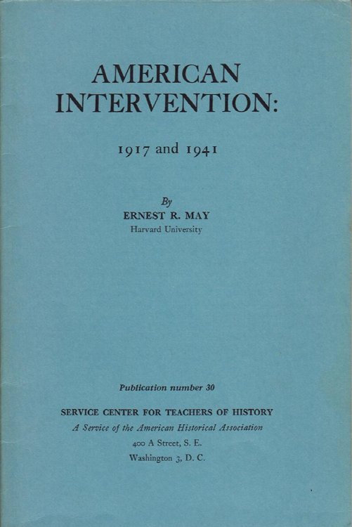 American Intervention: 1917-1941 (Pamphlet 30 for the Service Center for Teachers of History)