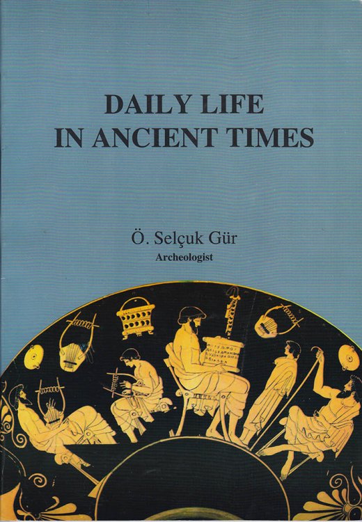 Daily Life in Ancient Times