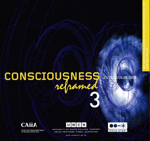 Consciousness Reframed 3: Conference Proceedings (August 2000)