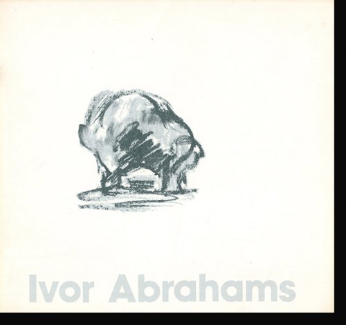 Ivor Abrahams: Sculptures and Prints