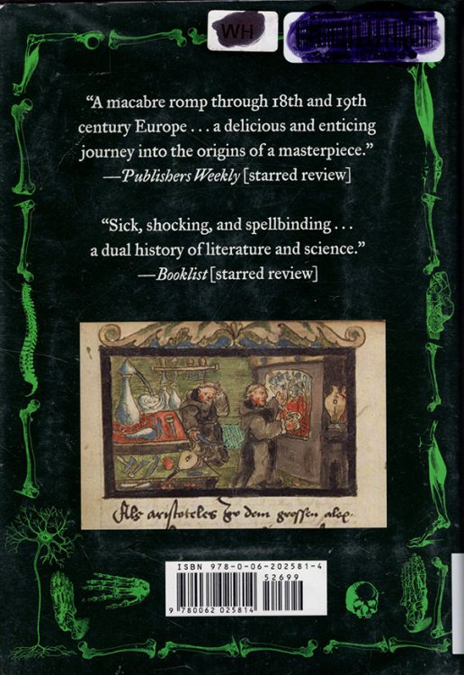 The Lady and Her Monsters: A Tale of Dissections, Real-Life Dr. Frankensteins, and the Creation of Mary Shelley's Masterpiece