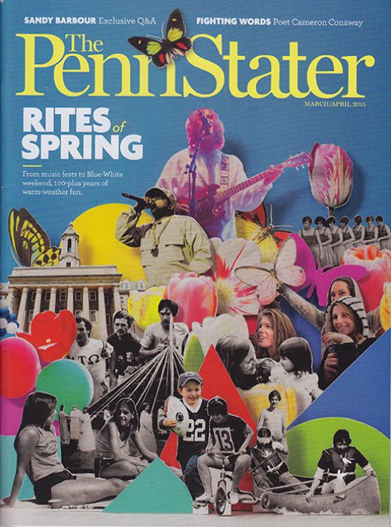 The Penn Stater (March/April 2015): Cameron Conawy, Q&A with Sandy Barbour, Rites of Spring at Penn State