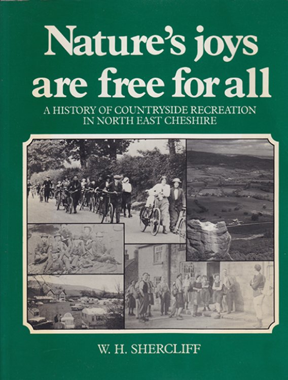 Nature's Joys Are Free for All: History of Countryside Recreation in North East Cheshire