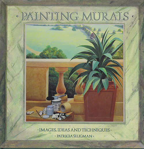 Painting Murals: Images, Ideas, and Techniques