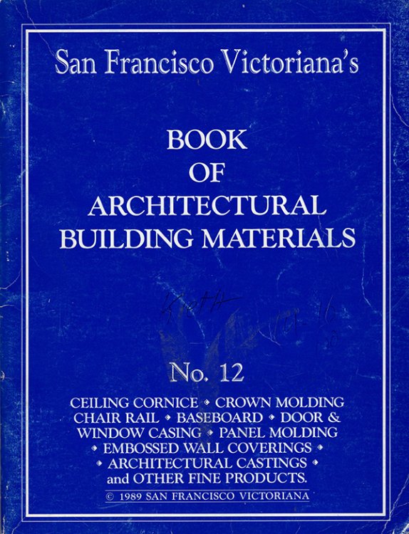 San Francisco Victoriana's Book of Architectural Material (No. 12)