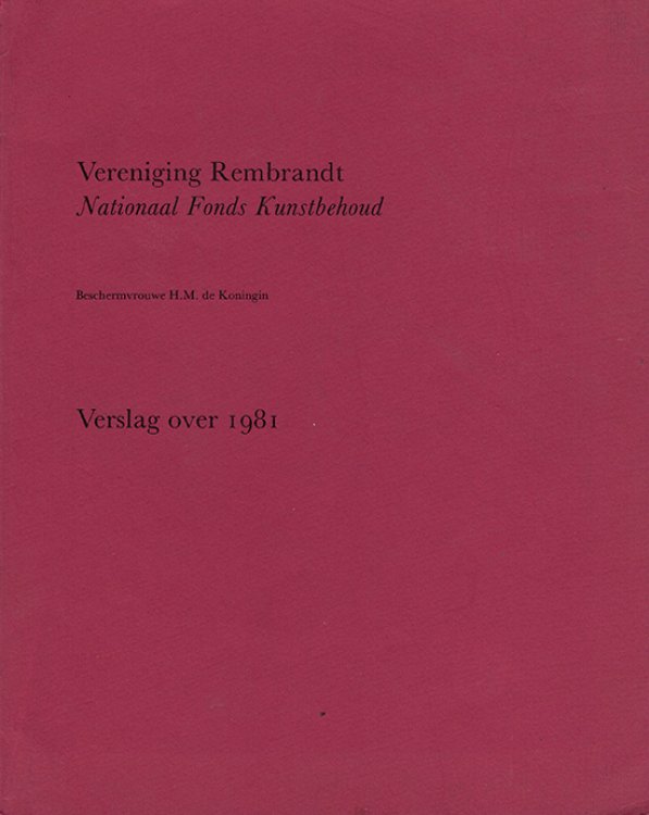 Vereniging Rembrandt, Nationaal Fonds Kunstbehoud: Verslag over 1981