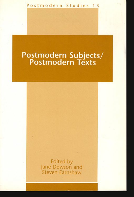 Postmodern Subjects/Postmodern Texts.(Postmodern Studies 13)