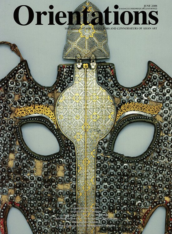 Orientations: The Magazine for Collectors and Connoisseurs of Asian Art (Volume 37, Number 5, June 2006)