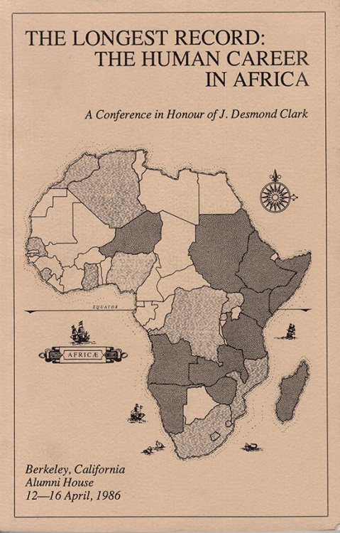 The Longest Record: The Human Career in Africa (A Conference in Honour of J. Desmond Clark)