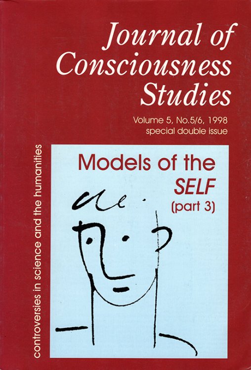 Models of the Self (Part 3) (Special Issue of the Journal of Consciousness Studies)