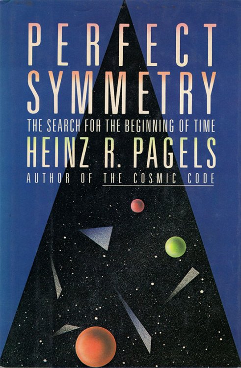 Perfect Symmetry: The Search for the Beginning of Time