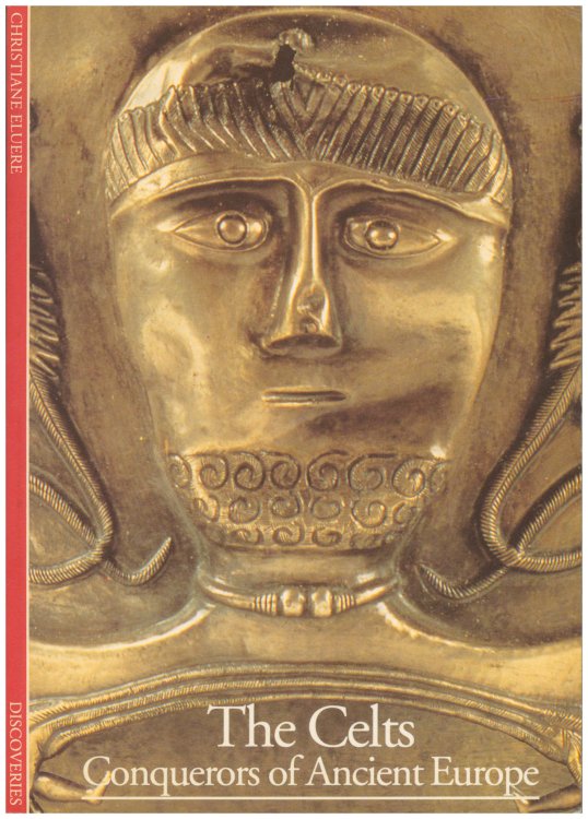 The Celts: Conquerors of Ancient Europe (Discoveries)