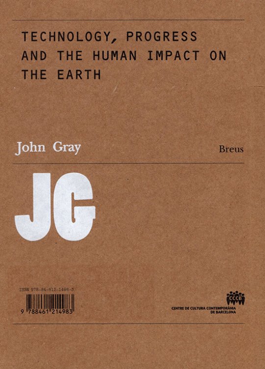Tecnologia, Progres I L'Impacte Huma Sobre La Terra / Technology, Progress and the Human Impact on the Earth
