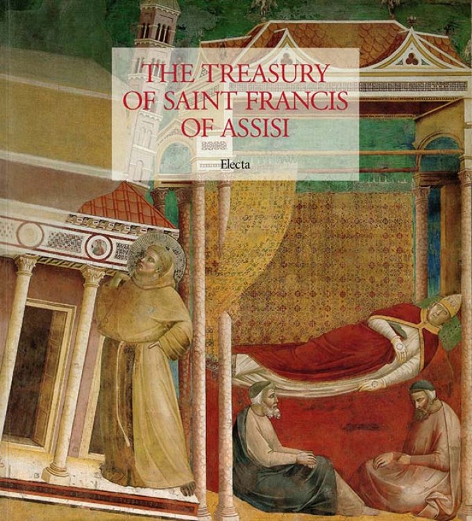 The Treasury of Saint Francis of Assisi: Masterpieces from the Museo Della Basilica of San Francesca