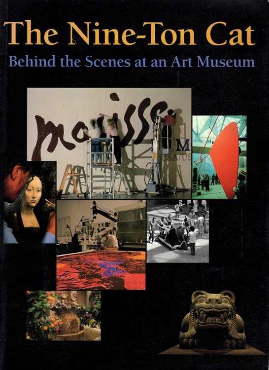 The Nine-Ton Cat: Behind the Scenes at an Art Museum