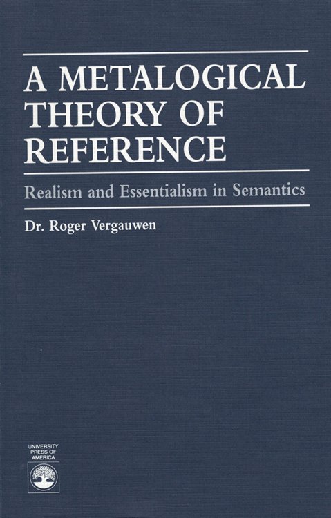 A Metalogical Theory of Reference: Realism and Essentialism in Semantics