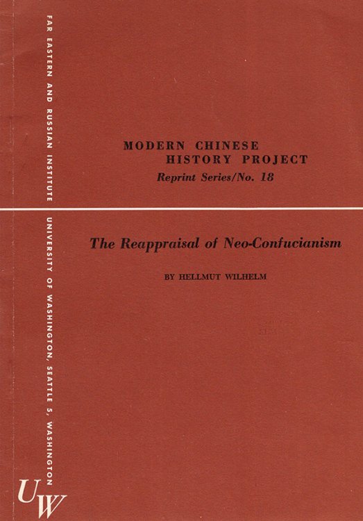 The Reappraisal of Neo-Confucianism (Modern Chinese History Project, Reprint Series, No. 18)