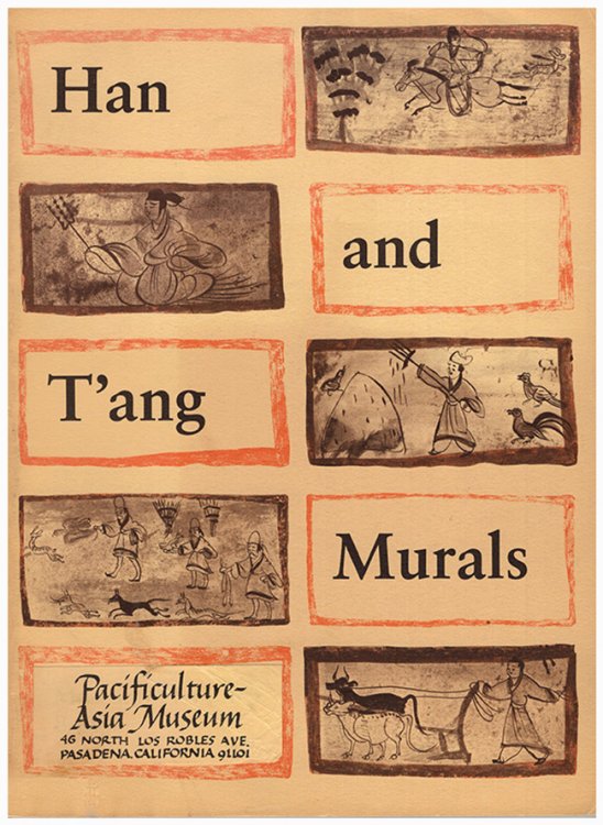Han and T'ang Murals: Discovered in Tombs in the People's Republic of China and Copied by Contemporary Chinese Painters