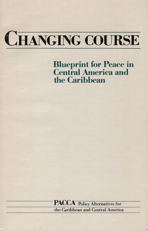 Changing Course: Blueprint for Peace in Central America and the Caribbean