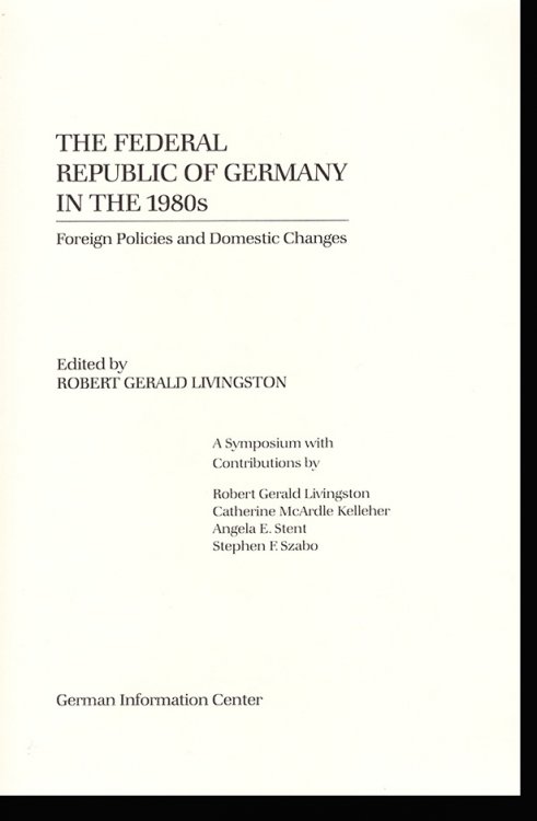The Federal Republic of Germany in the 1980s: Foreign Policies and Domestic Changes