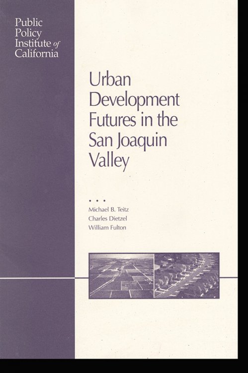 Urban Development Futures in the San Joaquin Valley
