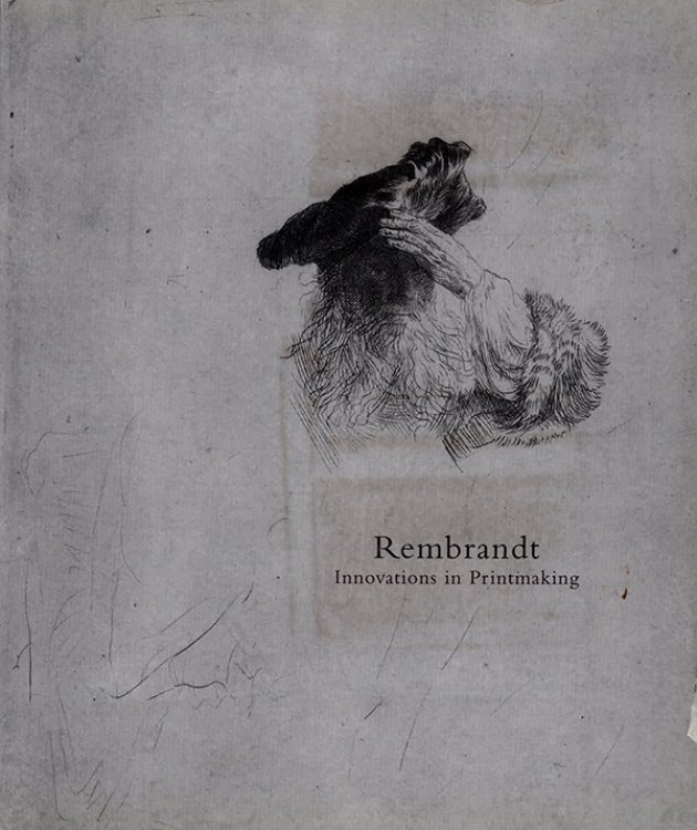 Rembrandt Innovations in Printmaking