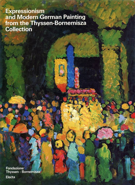 Expressionism and Modern German Painting from the Thyssen Bornemisza Collection