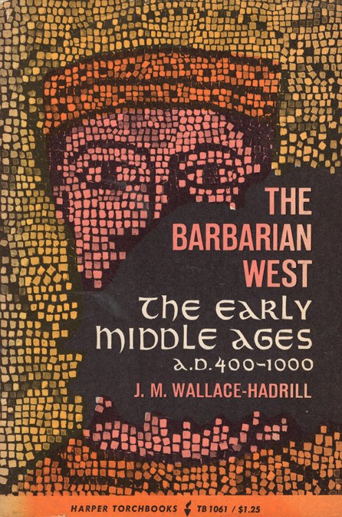 The Barbarian West: The Early Middle Ages: AD 400-1000