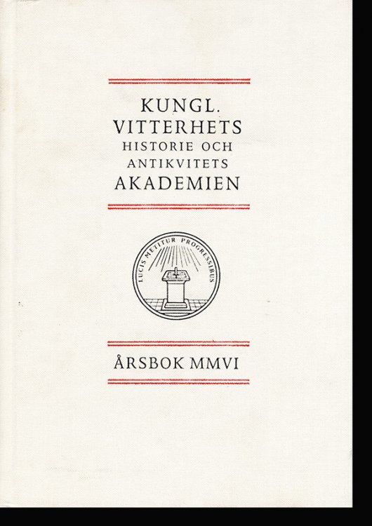 Kungl. Vitterhets Historie och Antikvitetsakademien Arsbok 2006