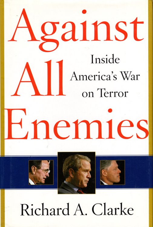 Against All Enemies: Inside America's War on Terror