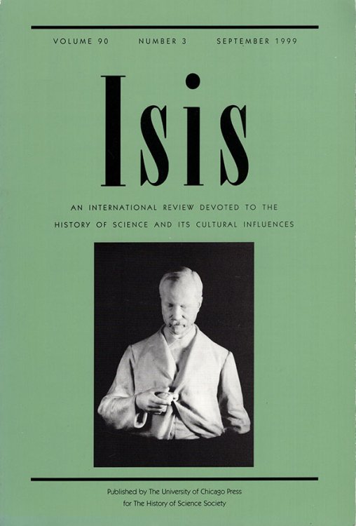 Isis: An International Review Devoted to the History of Science and Its Cultural Influences (Volume 90, No. 3, September, 1999)