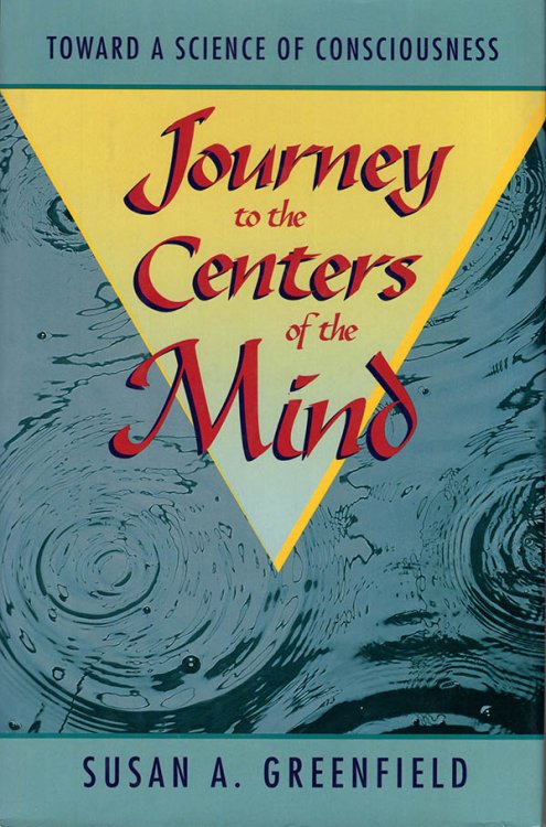 Journey to the Centers of the Mind: Toward a Science of Consciousness