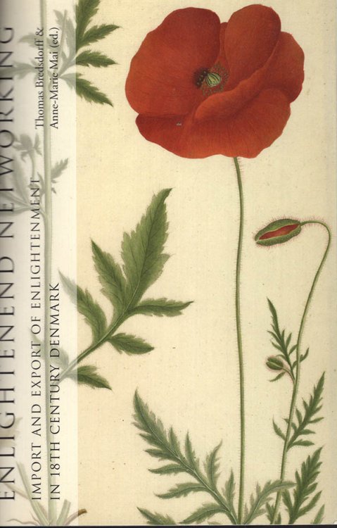 Enlightened Networking Import and Export of Enlightenment in 18th-Century Denmark