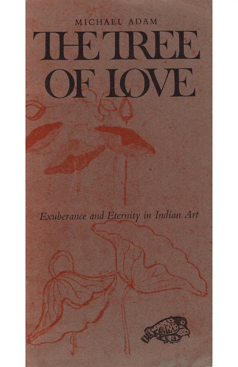 The Tree of Love: Exuberance and Eternity in Indian Art