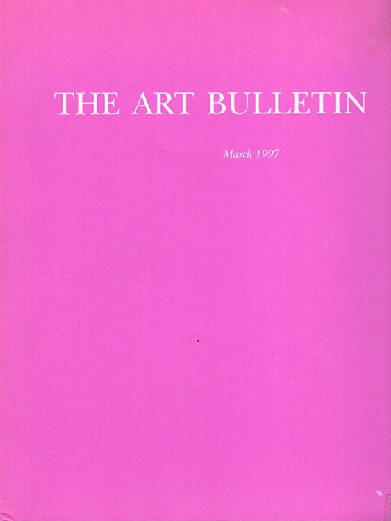 The Art Bulletin (Volume LXXIX Number 1 March 1997)