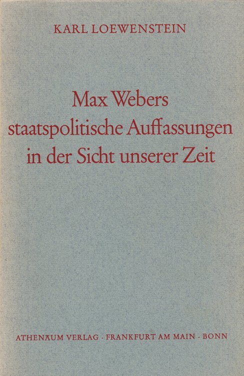 Max Webers Staatspolitsche Auffassungen in der Sicht unserer Zeit