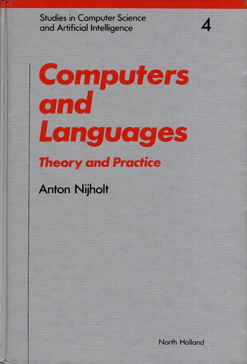 Computers and Languages: Theory and Practice (Studies in Computer Science and Artificial Intelligence)