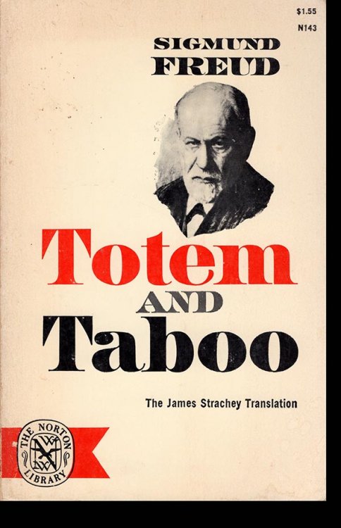 Totem and Taboo: Some Points of Agreement between the Mental Lives of Savages and Neurotics