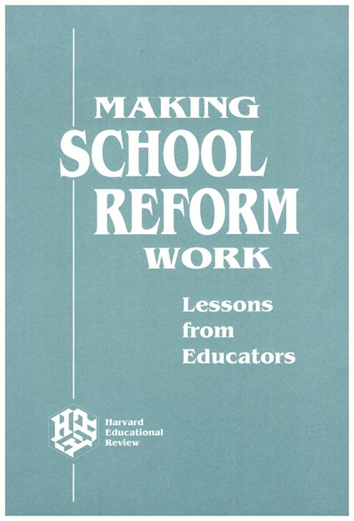 Making School Reform Work: Lessons From Educators